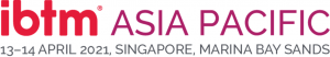 IBTM Asia Pacific (13-14 April 2021) Singapore